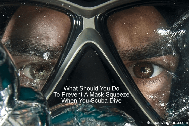 How To Prevent Mask Squeeze (Advice To Avoid An Eye Barotrauma)